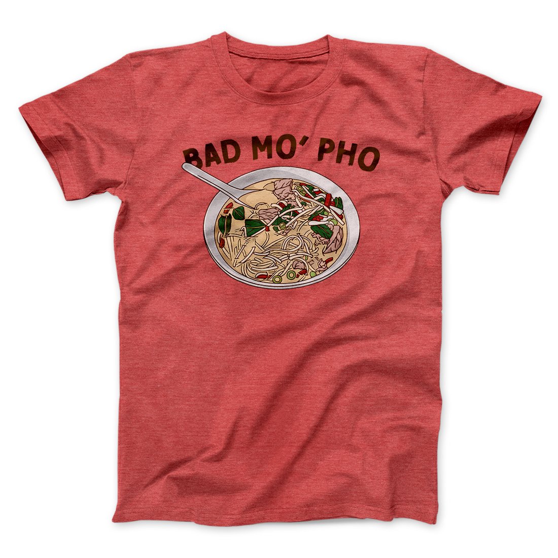 Bad Mo Pho Funny Men/Unisex T-Shirt | Funny Shirt from Famous In Real Life