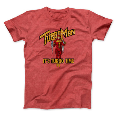 Turbo Man Men/Unisex T-Shirt Heather Red | Funny Shirt from Famous In Real Life