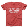 I'm Not Like Most Teens (40s) Funny Men/Unisex T-Shirt Heather Red | Funny Shirt from Famous In Real Life
