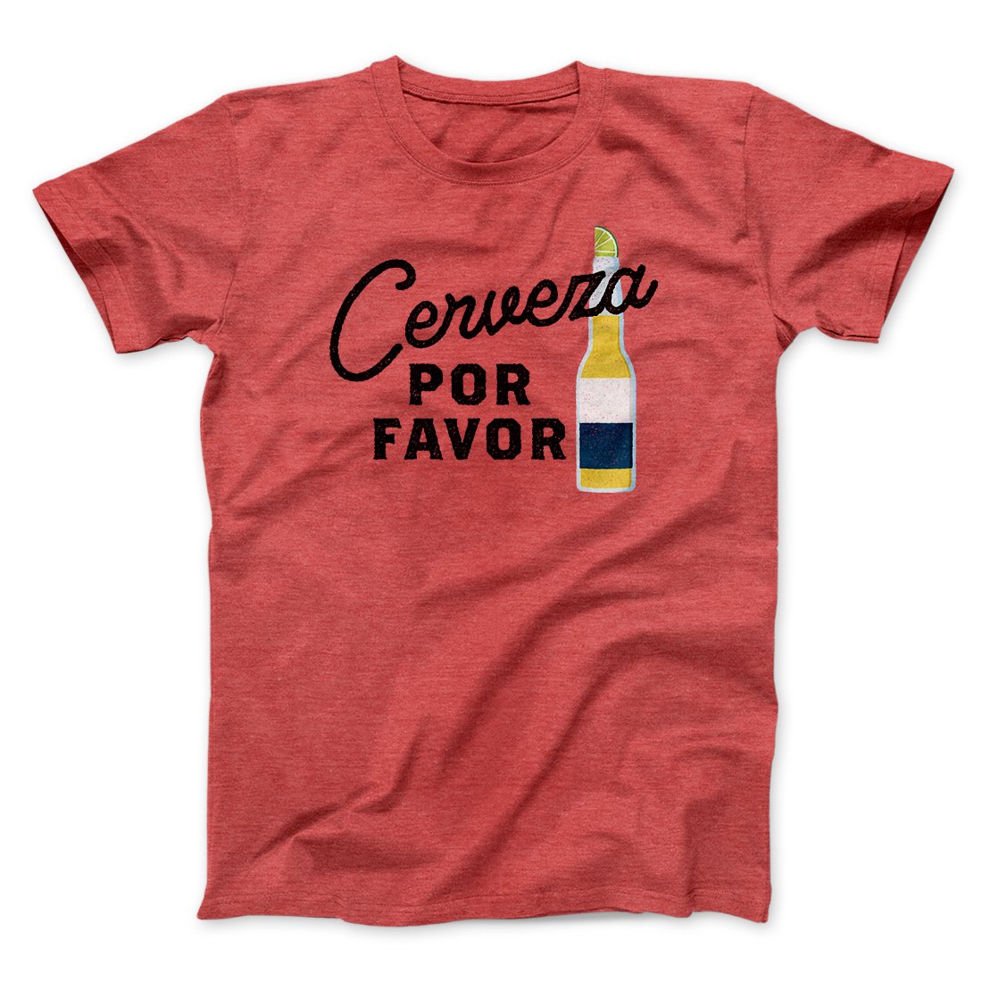 Cerveza, Por Favor Men/Unisex T-Shirt | Funny Shirt from Famous In Real Life