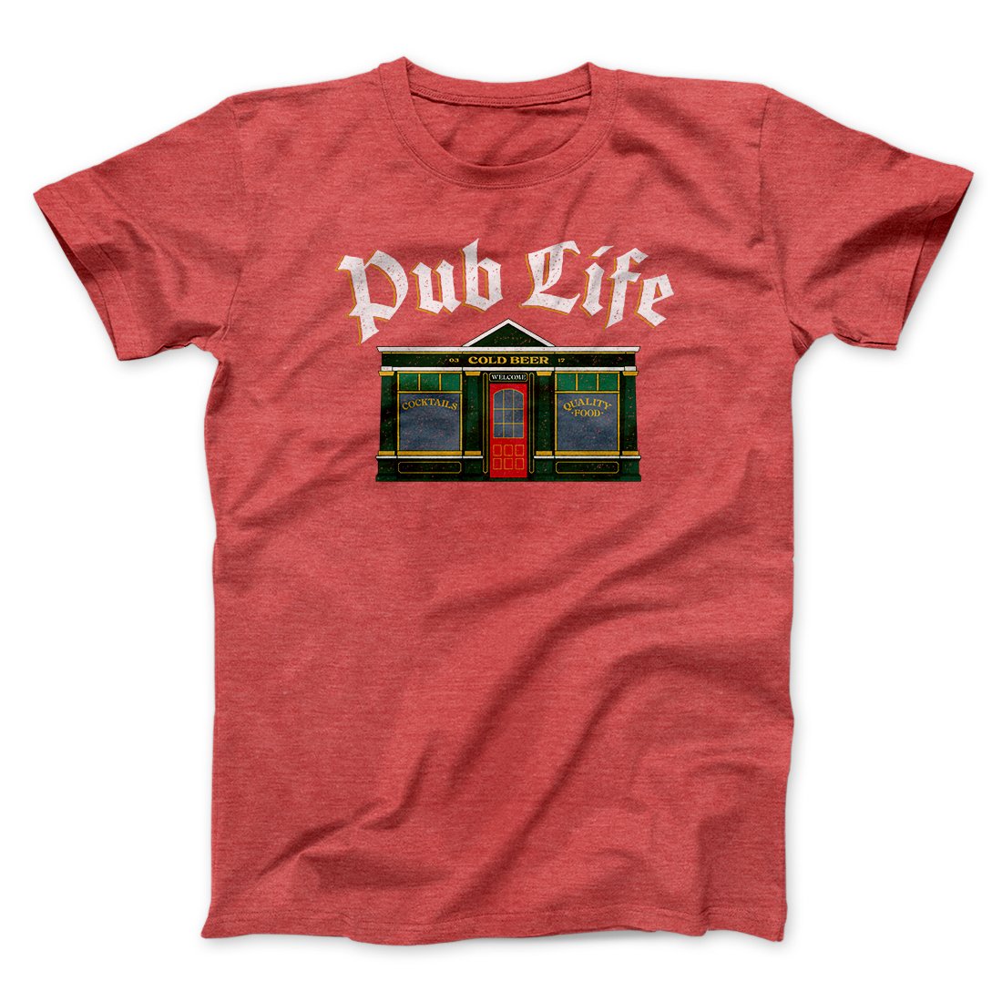 Pub Life Men/Unisex T-Shirt | Funny Shirt from Famous In Real Life