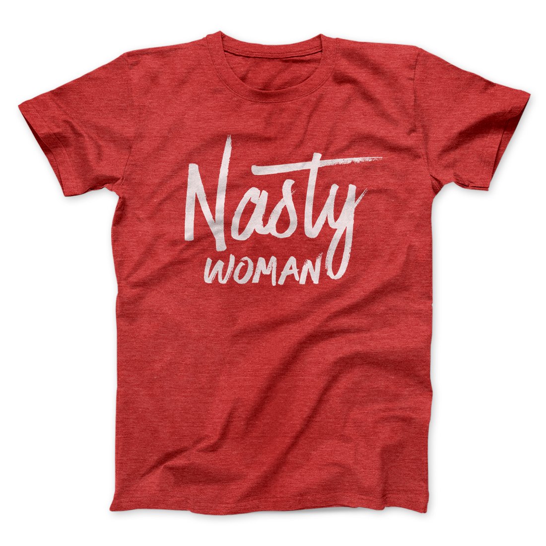 Nasty Woman Men/Unisex T-Shirt Heather Red | Funny Shirt from Famous In Real Life
