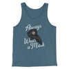 Always Wear A Mask Men/Unisex Tank Top Heather Slate | Funny Shirt from Famous In Real Life
