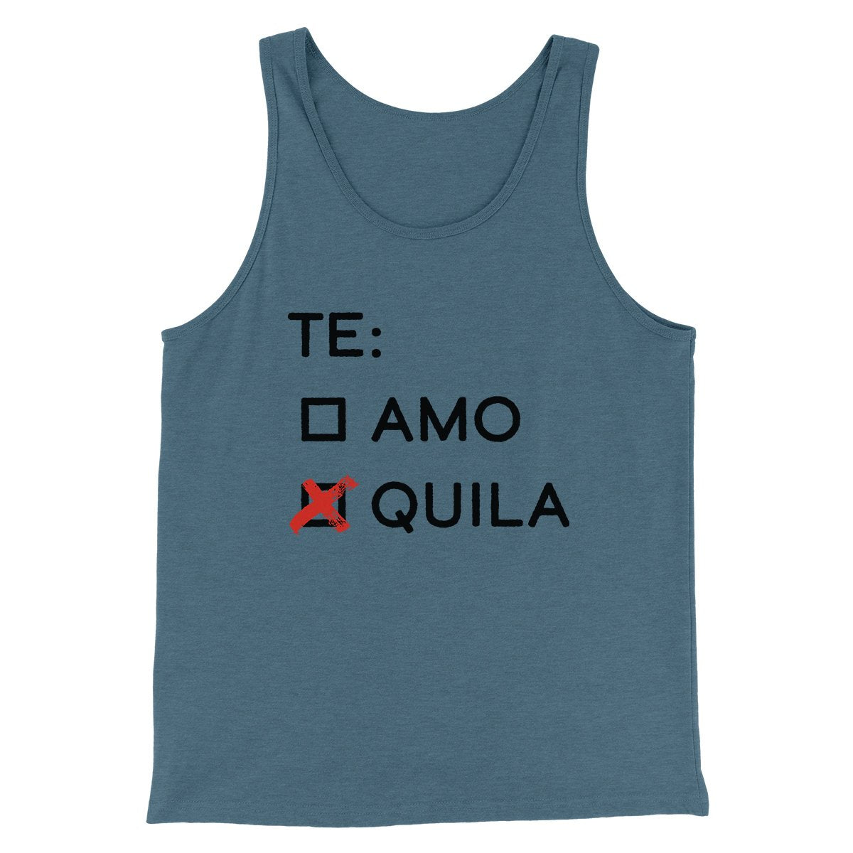 Te Amo or Tequila Men/Unisex Tank | Funny Shirt from Famous In Real Life