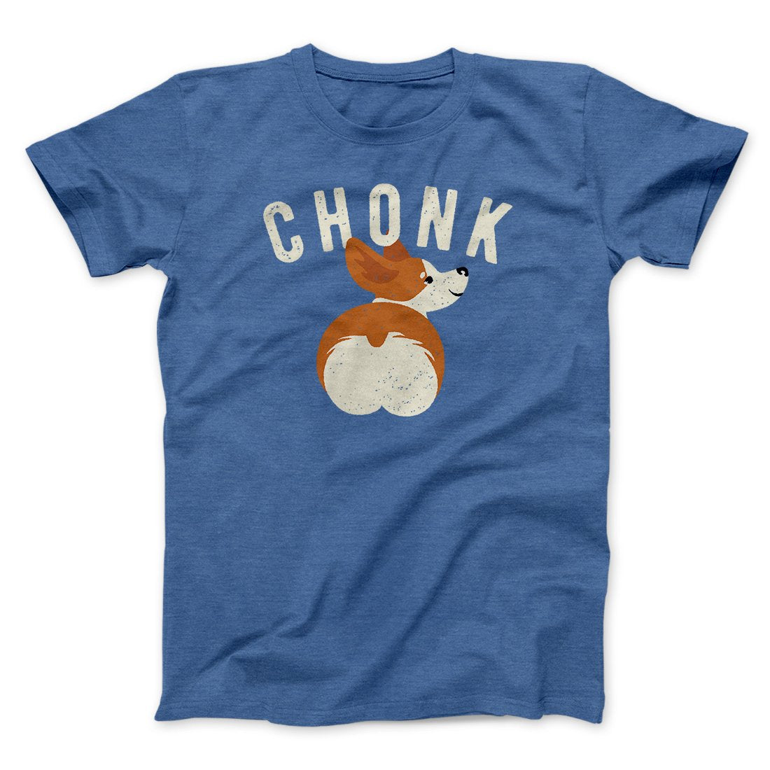 Chonk Men/Unisex T-Shirt | Funny Shirt from Famous In Real Life