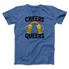 Cheers Queers Men/Unisex T-Shirt Heather True Royal | Funny Shirt from Famous In Real Life