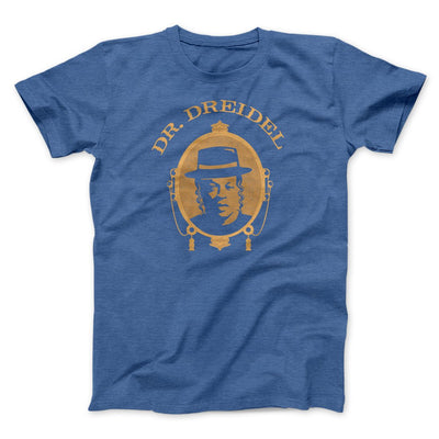 Dr. Dreidel Funny Hanukkah Men/Unisex T-Shirt Heather True Royal | Funny Shirt from Famous In Real Life