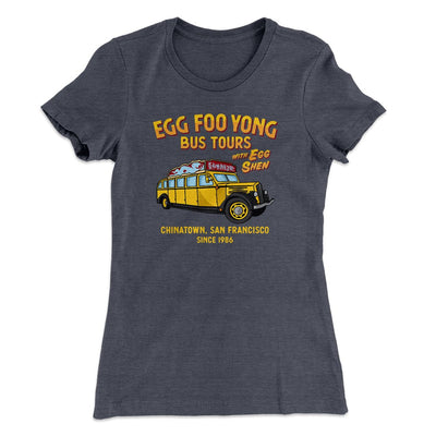 Egg Foo Yong Bus Tours Women's T-Shirt Heavy Metal | Funny Shirt from Famous In Real Life