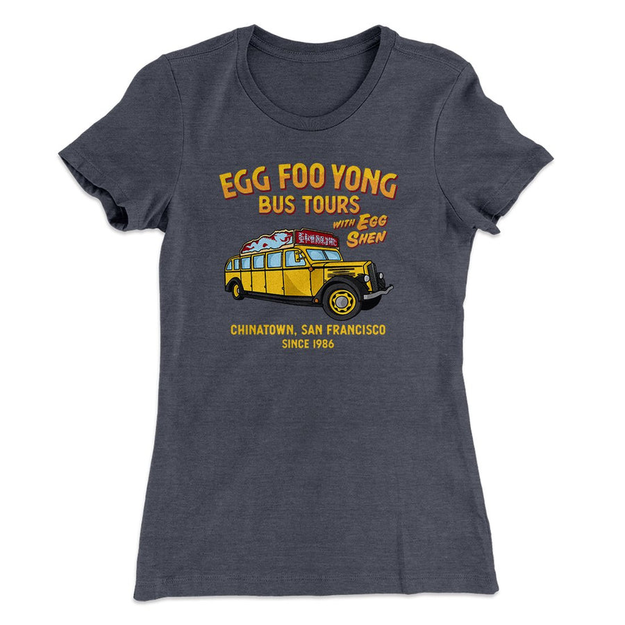 Egg Foo Yong Bus Tours Women's T-Shirt | Funny Shirt from Famous In Real Life