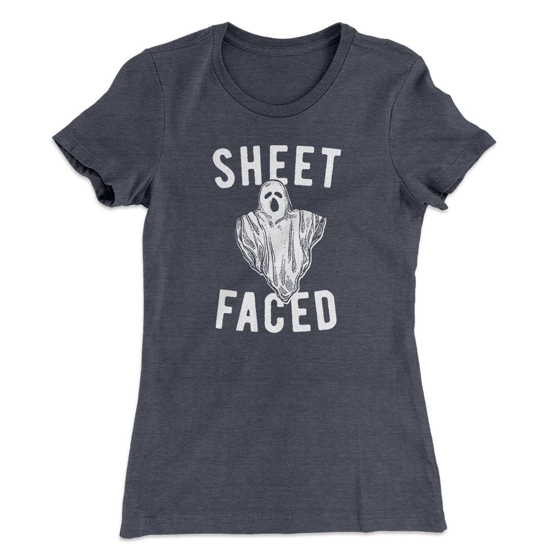 Sheet Faced Women's T-Shirt | Funny Shirt from Famous In Real Life