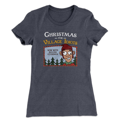 Christmas for Village Idiots Women's T-Shirt Heavy Metal | Funny Shirt from Famous In Real Life