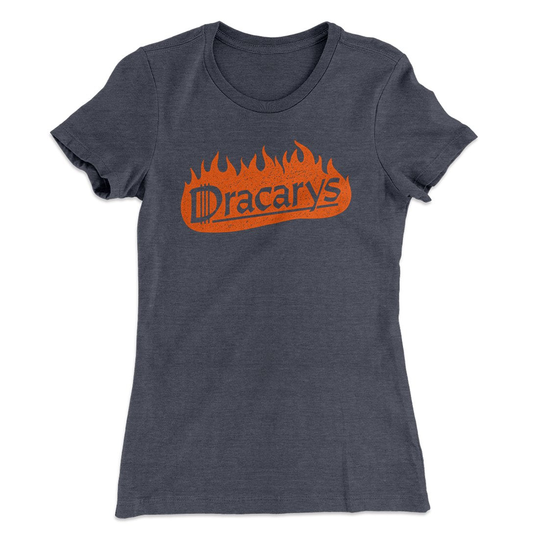 Dracarys Women's T-Shirt | Funny Shirt from Famous In Real Life