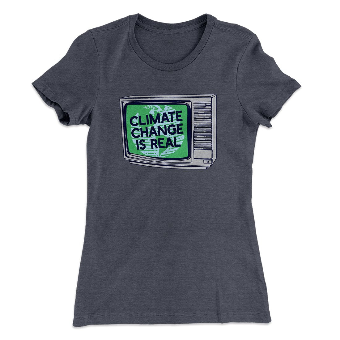 PSA: Climate Change is Real Women's T-Shirt | Funny Shirt from Famous In Real Life