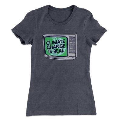 PSA: Climate Change is Real Women's T-Shirt Heavy Metal | Funny Shirt from Famous In Real Life