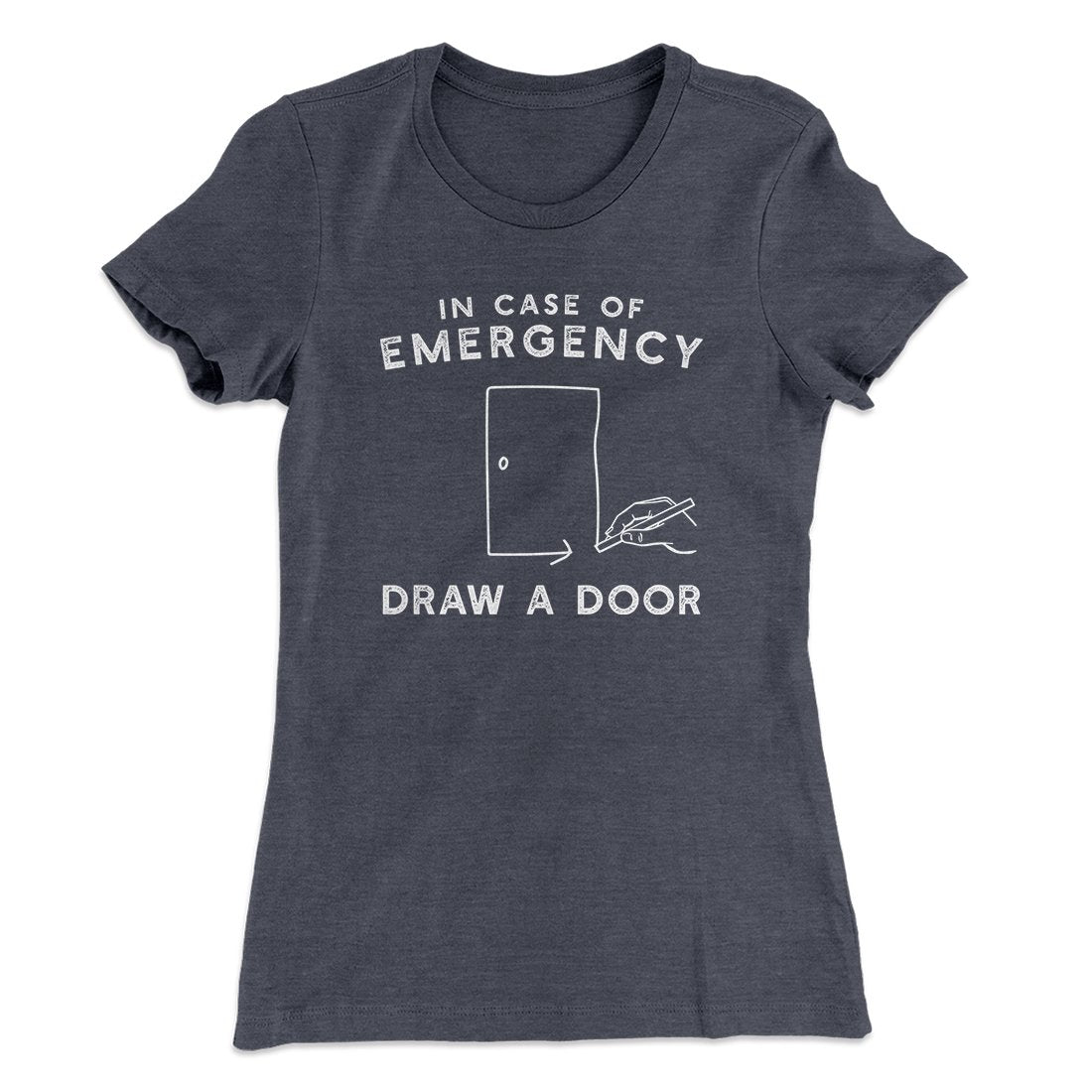 Draw a Door Women's T-Shirt | Funny Shirt from Famous In Real Life