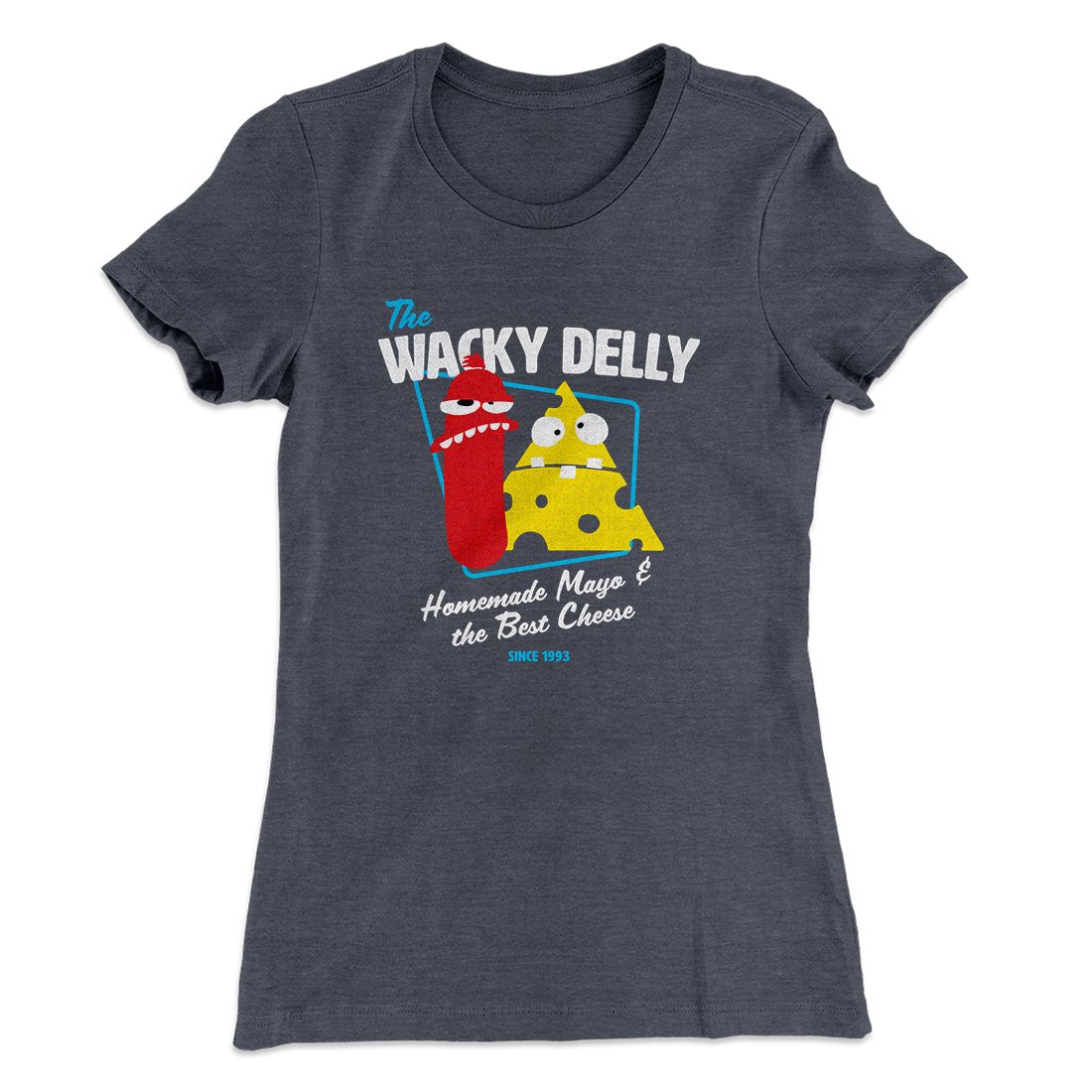 The Wacky Delly Women's T-Shirt | Funny Shirt from Famous In Real Life