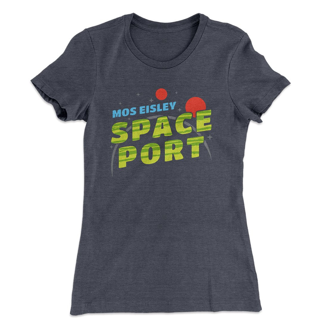 Mos Eisley Space Port Women's T-Shirt | Funny Shirt from Famous In Real Life