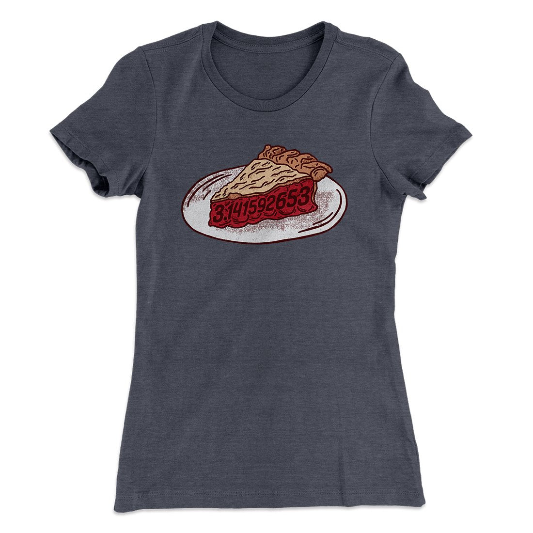 Slice of Pi Women's T-Shirt | Funny Shirt from Famous In Real Life
