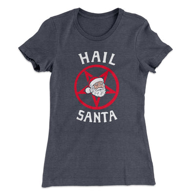 Hail Santa Women's T-Shirt Heavy Metal | Funny Shirt from Famous In Real Life