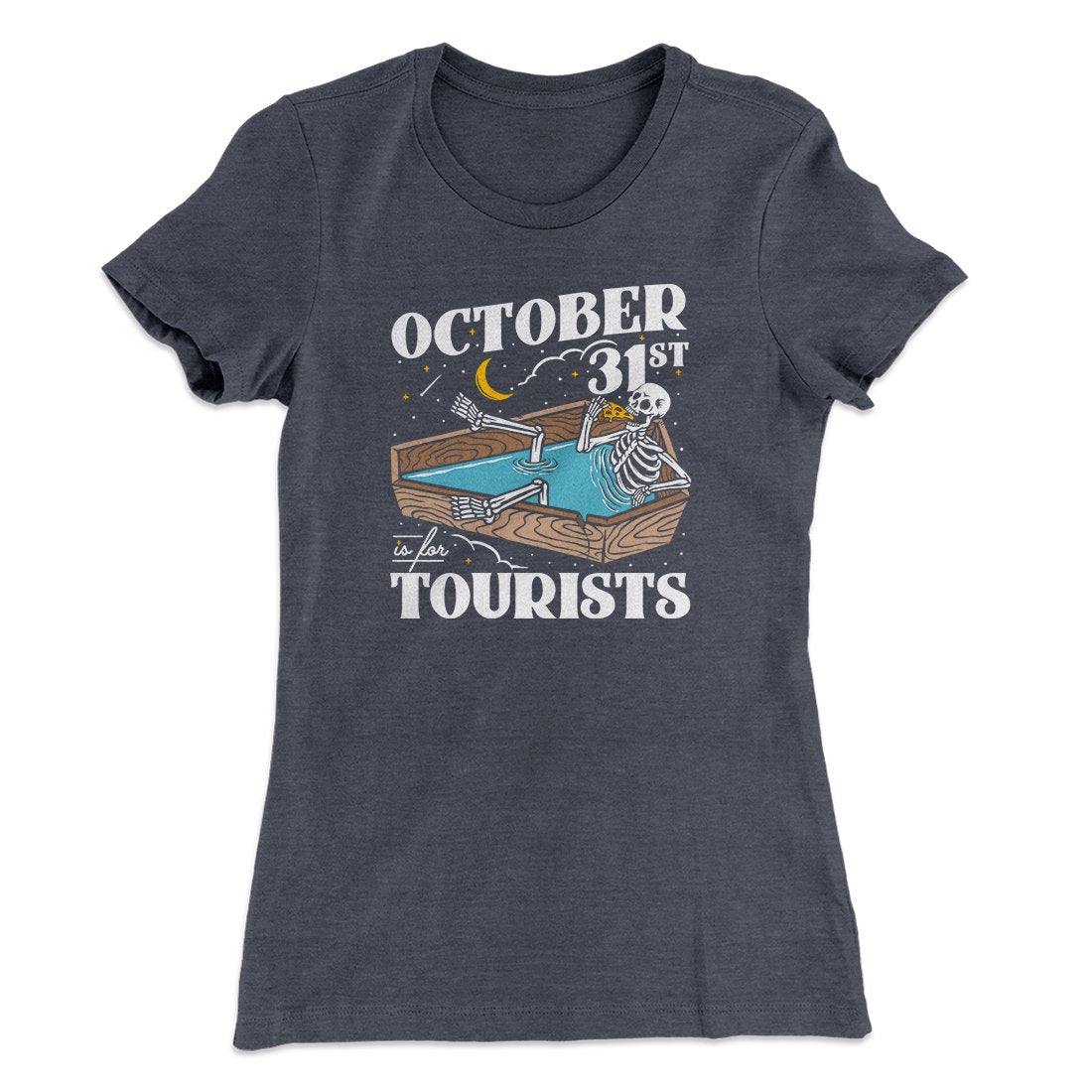 October 31st Is For Tourists Women's T-Shirt | Funny Shirt from Famous In Real Life