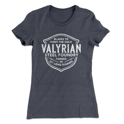 The Valyrian Steel Foundry Women's T-Shirt Heavy Metal | Funny Shirt from Famous In Real Life