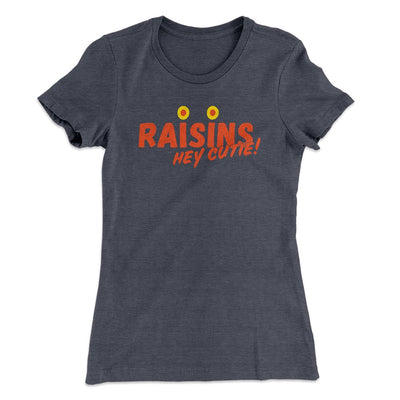 Raisins Women's T-Shirt Heavy Metal | Funny Shirt from Famous In Real Life