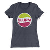 Slurm Women's T-Shirt Heavy Metal | Funny Shirt from Famous In Real Life