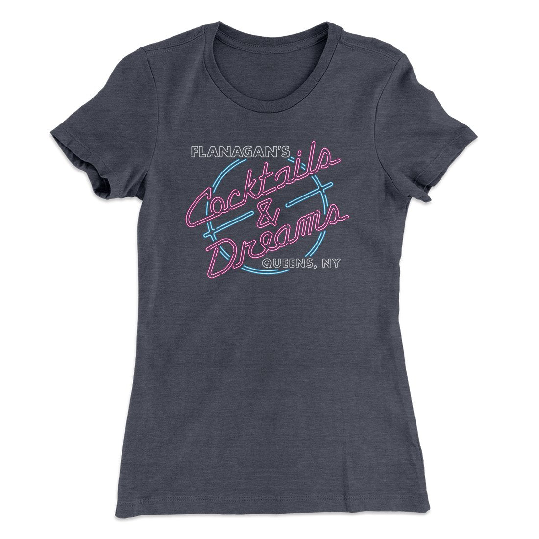 Flanagan's Cocktails and Dreams Women's T-Shirt | Funny Shirt from Famous In Real Life