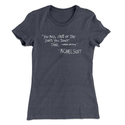 You Miss 100% of Shots Women's T-Shirt Heavy Metal | Funny Shirt from Famous In Real Life