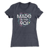 Made In The 90s Women's T-Shirt Heavy Metal | Funny Shirt from Famous In Real Life