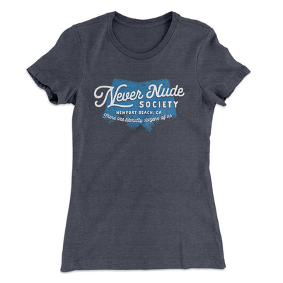 Never Nude Society Women's T-Shirt Heavy Metal | Funny Shirt from Famous In Real Life