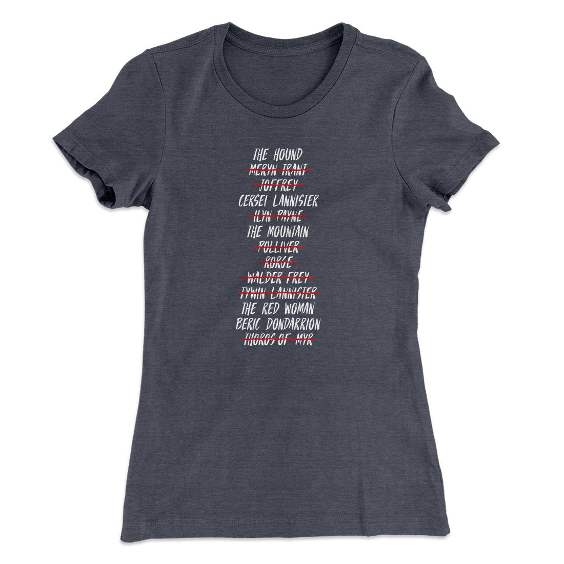 Arya's Kill List Women's T-Shirt | Funny Shirt from Famous In Real Life