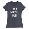 I'm A Mouse Costume Women's T-Shirt Heavy Metal | Funny Shirt from Famous In Real Life