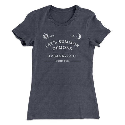 Let's Summon Demons Women's T-Shirt Heavy Metal | Funny Shirt from Famous In Real Life