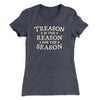 Treason Is The Reason For The Season Women's T-Shirt Heavy Metal | Funny Shirt from Famous In Real Life