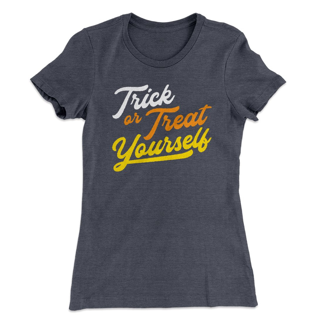 Trick Or Treat Yourself Women's T-Shirt Heavy Metal | Funny Shirt from Famous In Real Life