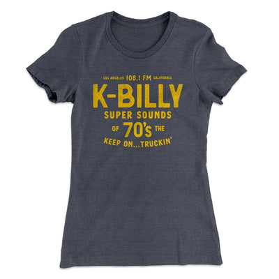 K-Billy Super Sounds Women's T-Shirt Heavy Metal | Funny Shirt from Famous In Real Life