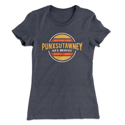 Punxsutawney Bed and Breakfast Women's T-Shirt Heavy Metal | Funny Shirt from Famous In Real Life
