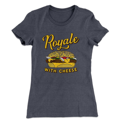 Royale with Cheese Women's T-Shirt Heavy Metal | Funny Shirt from Famous In Real Life