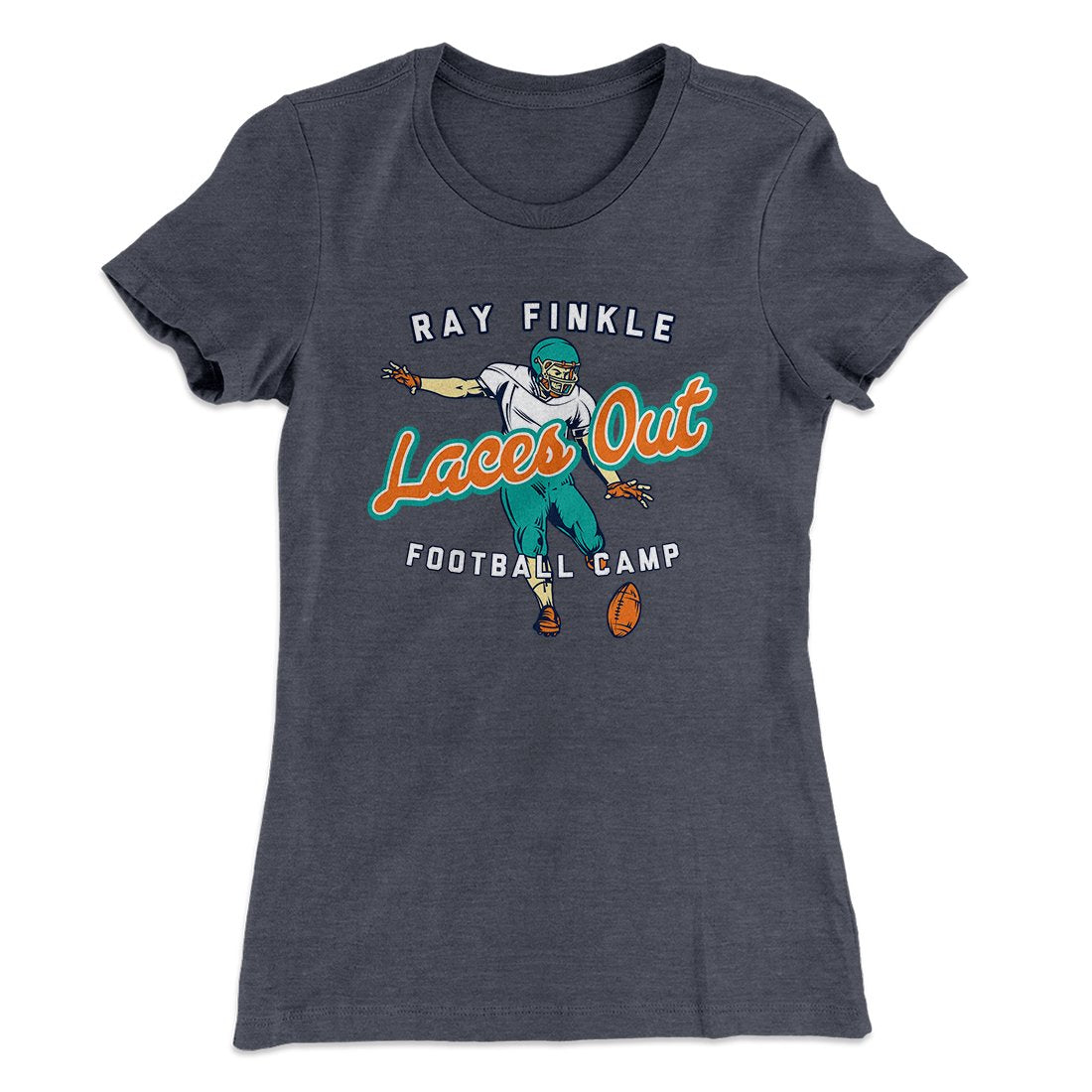 Laces Out - Ray Finkle Women's T-Shirt | Funny Shirt from Famous In Real Life