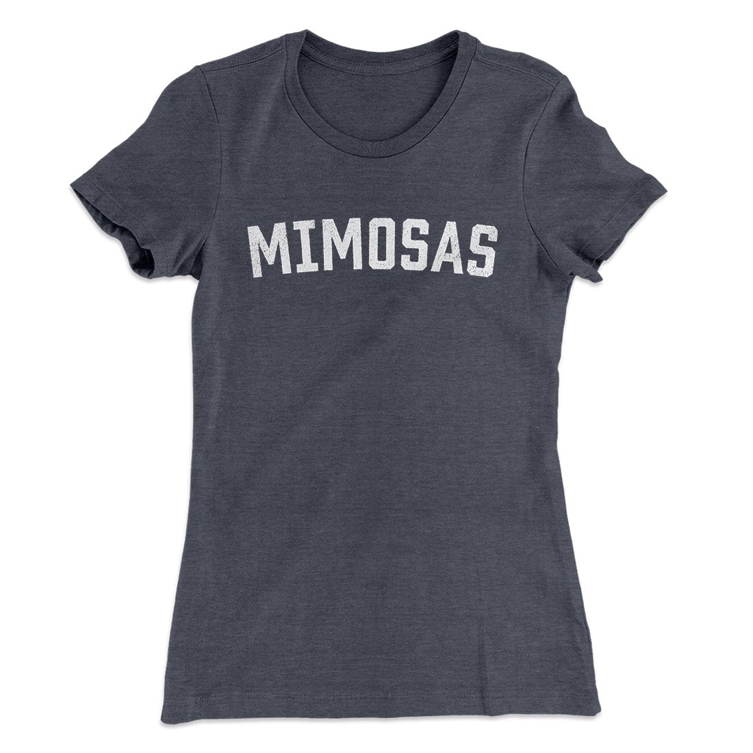 Mimosas Women's T-Shirt | Funny Shirt from Famous In Real Life