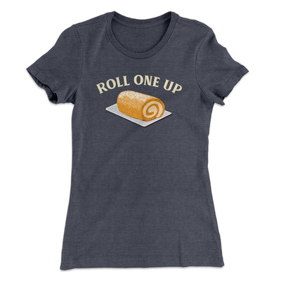 Roll One Up Funny Thanksgiving Women's T-Shirt Heavy Metal | Funny Shirt from Famous In Real Life