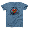 Pizza Is My Valentine Men/Unisex T-Shirt Heather Slate | Funny Shirt from Famous In Real Life