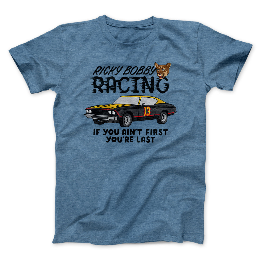 Ricky Bobby Racing Funny Movie Men/Unisex T-Shirt | Funny Shirt from Famous In Real Life