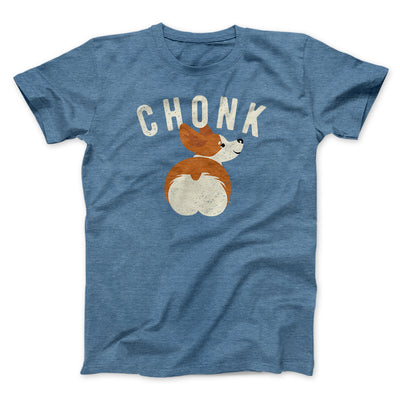Chonk Men/Unisex T-Shirt Heather Slate | Funny Shirt from Famous In Real Life