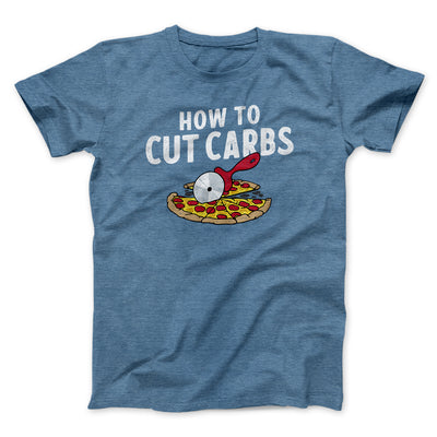 How To Cut Carbs (Pizza) Men/Unisex T-Shirt Heather Slate | Funny Shirt from Famous In Real Life
