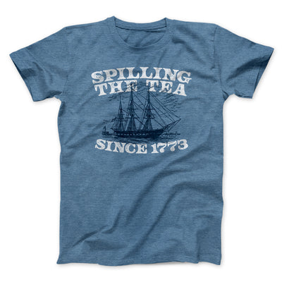 Spilling The Tea Since 1773 Men/Unisex T-Shirt Heather Slate | Funny Shirt from Famous In Real Life