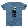 I Love Tall Boys Men/Unisex T-Shirt Heather Slate | Funny Shirt from Famous In Real Life