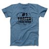 #1 Farter I Mean Father Men/Unisex T-Shirt Heather Slate | Funny Shirt from Famous In Real Life