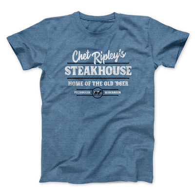 Chet Ripley's Steakhouse Funny Movie Men/Unisex T-Shirt Heather Slate | Funny Shirt from Famous In Real Life